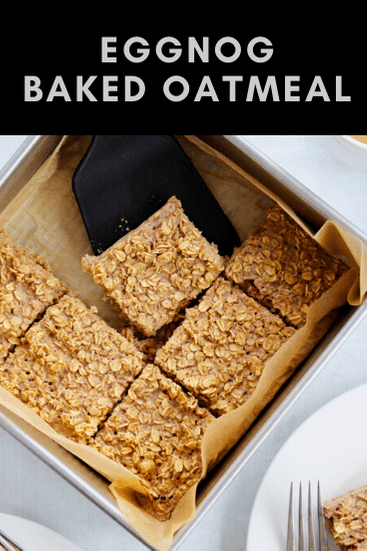 eggnog baked oatmeal eggnog baked oatmeal