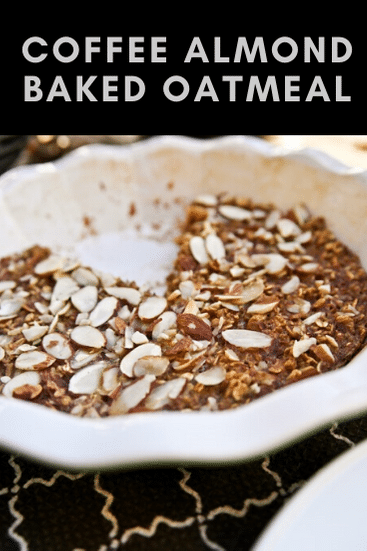 coffee almond baked oatmeal coffee almond baked oatmeal