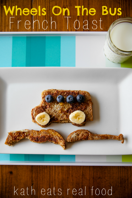 Wheels on the Bus French Toast