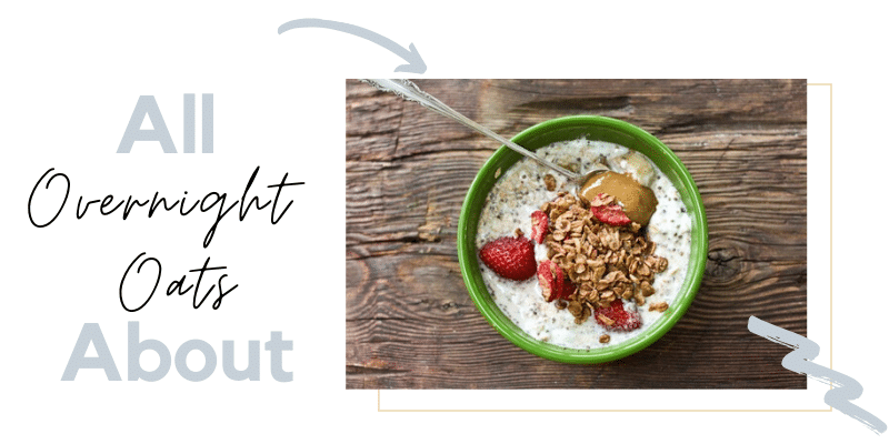 all about overnight oats