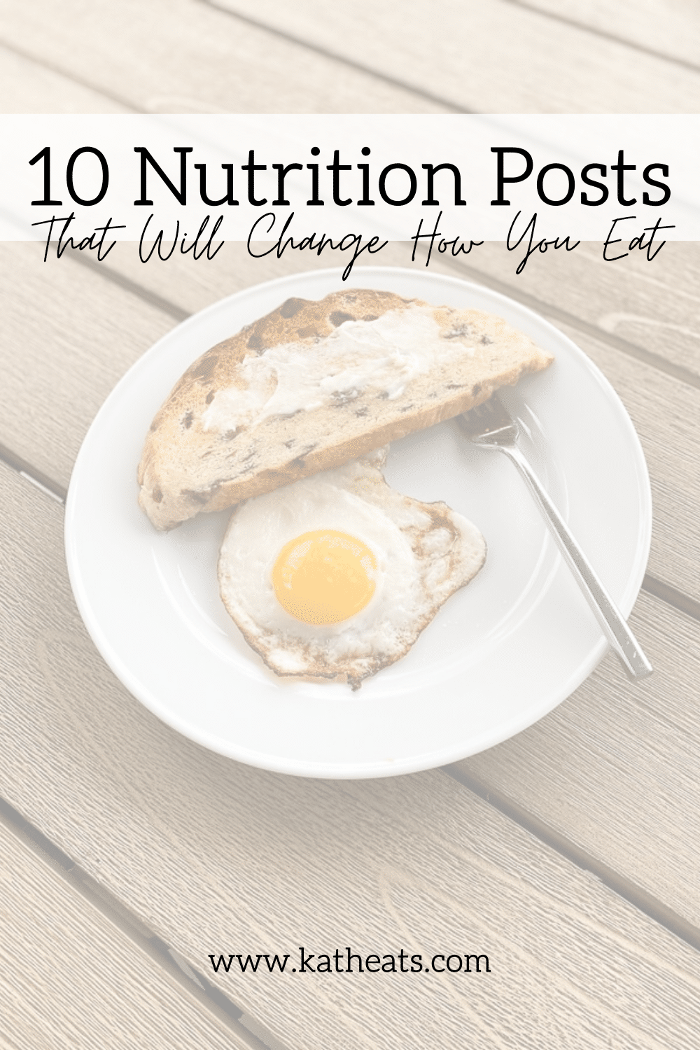 10 nutrition posts that will change how you eat graphic with eggs and toast in background
